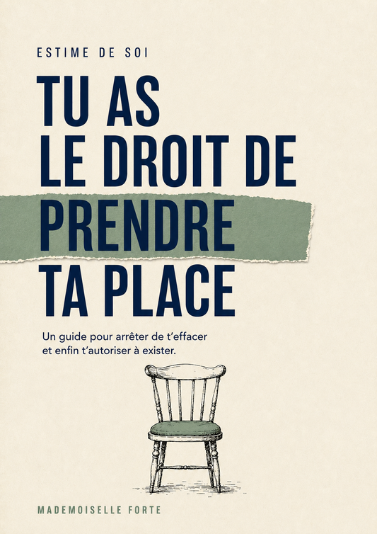 Tu as le droit de prendre ta place