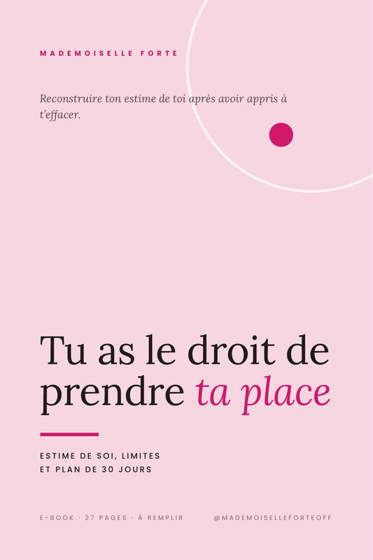 E-book Tu as le droit de prendre ta place, reconstruire son estime de soi