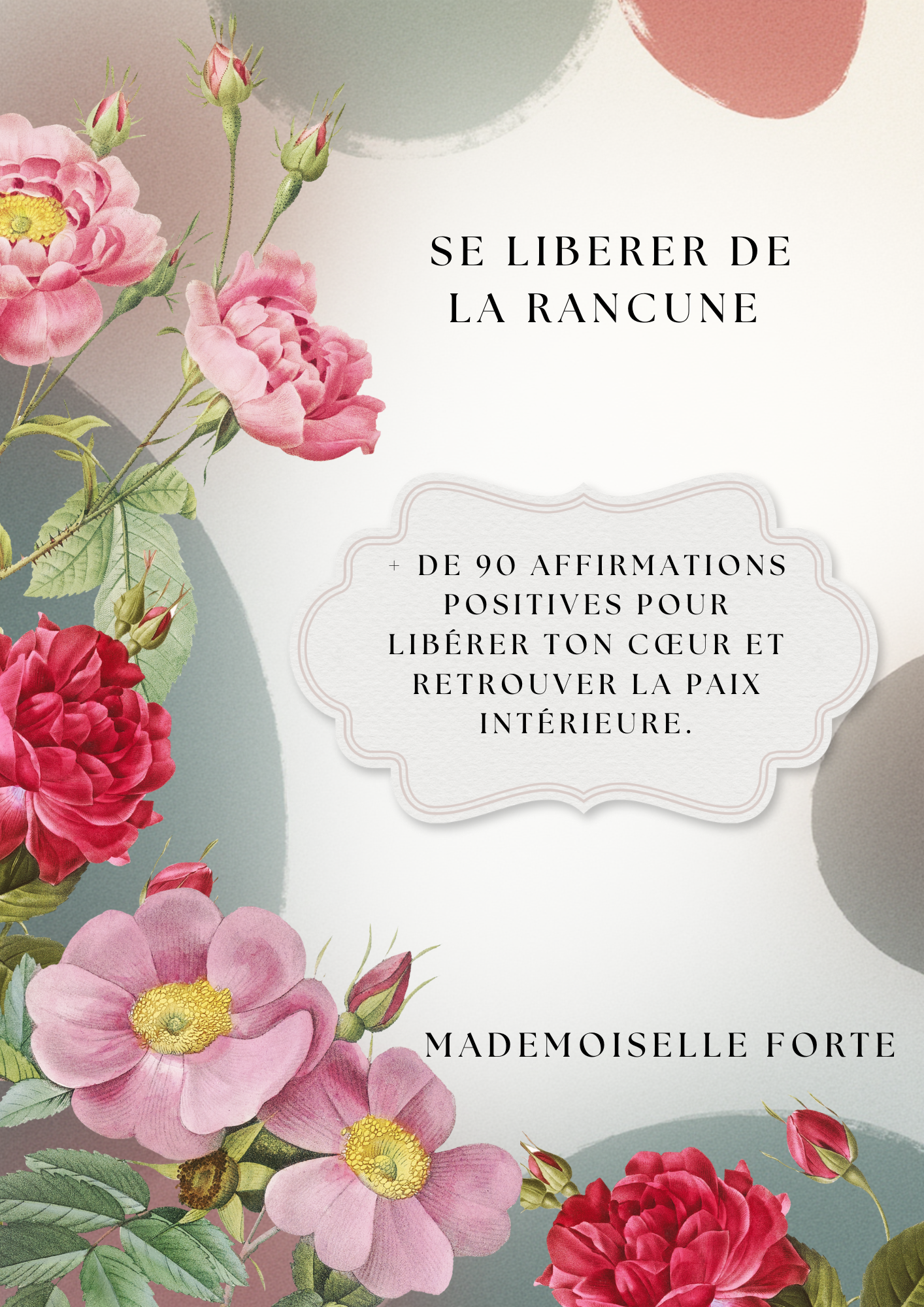 Se libérer de la rancune - Apaiser le cœur, retrouver la paix