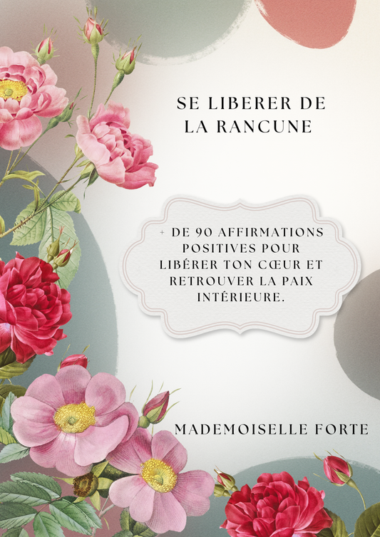 Se libérer de la rancune - Apaiser le cœur, retrouver la paix